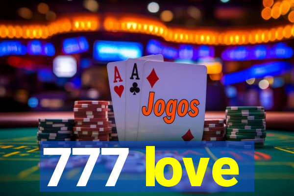 777 love